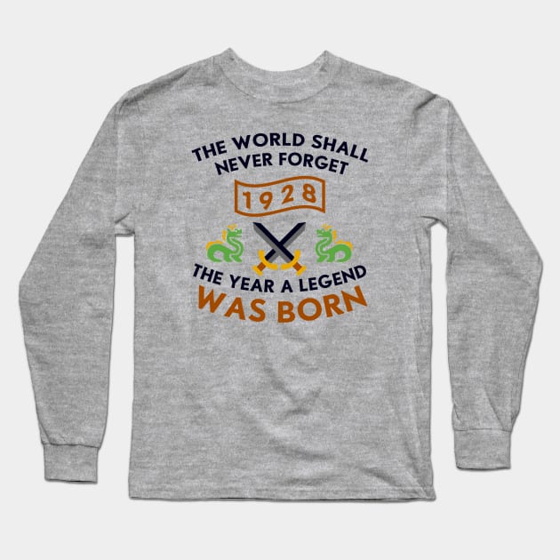 1928 The Year A Legend Was Born Dragons and Swords Design Long Sleeve T-Shirt by Graograman